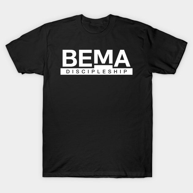 BEMA Discipleship (Plain Black Tee) T-Shirt by BEMA Discipleship